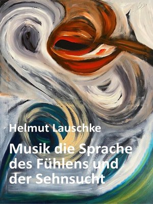 cover image of Musik die Sprache des Fühlens und der Sehnsucht